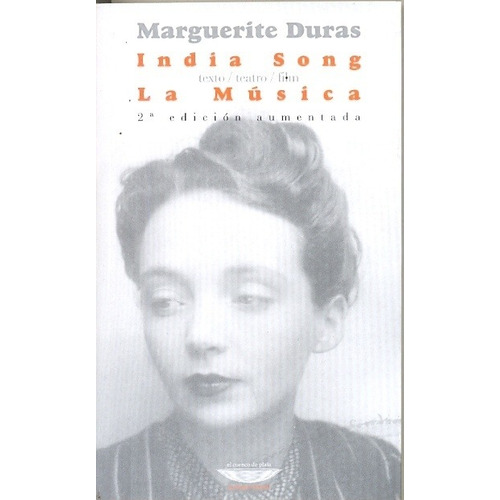 India Song - La Musica - Marguerite Duras
