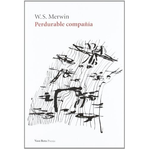 Perdurablepañia - Merwin W.s, De Merwin W.s. Editorial Vaso Roto Ediciones En Español