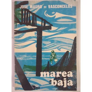 Marea Baja - José Mauro De Vasconcelos