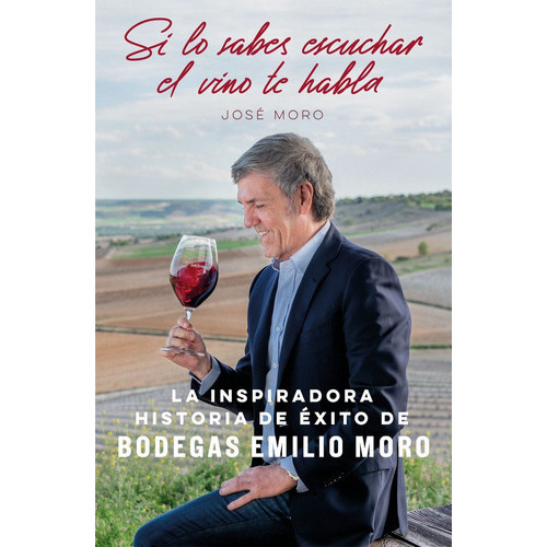 Si Lo Sabes Escuchar, El Vino Te Habla, De Moro, José. Editorial Gestion 2000, Tapa Blanda En Español