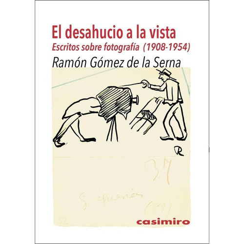 Tras El Desahucio, De Gómez De La Serna, Ramón. Editorial Casimiro Libros, Tapa Blanda En Español