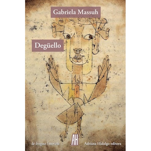 Deguello, De Massuh Gabriela. Editorial Adriana Hidalgo En Español