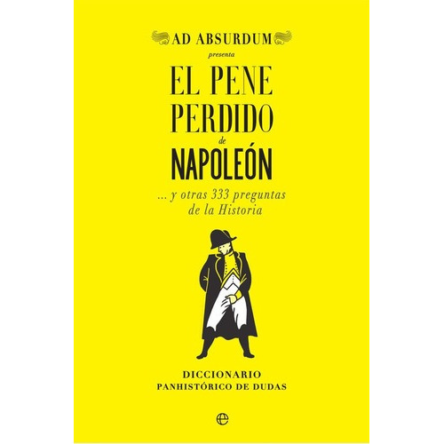 Libro Pene Perdido De Napoleon Y Otras 333 Preguntas De