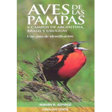 Adrian B. Azpiroz - Aves De Las Pampas Y Campos De Argentina