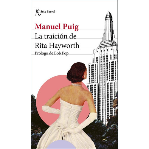 La Traición De Rita Hayworth, De Puig, Manuel. Editorial Seix Barral, Tapa Blanda En Español