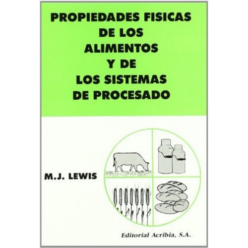 Propiedades Físicas De Los Alimentos. Lewis, de LEWIS. Editorial Acribia en español