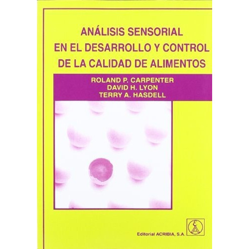 Analisis Sensorial En El Desarrollo Y Control De La Calidad De Alimentos, De Carpenter., Vol. Abc. Editorial Acribia, Tapa Blanda En Español, 1