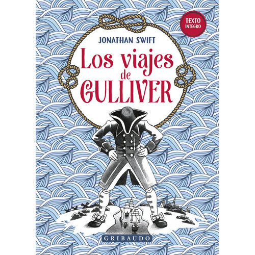 Los Viajes De Gulliver, De Swift, Jonathan. Editorial Gribaudo, Tapa Dura En Español