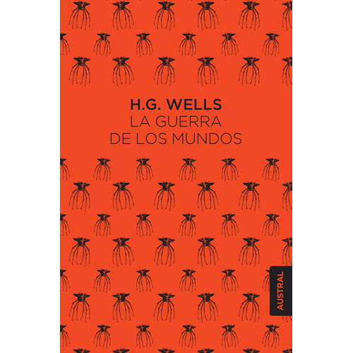 La guerra de los mundos, de Wells, H. G.. Serie Singular Editorial Austral México, tapa blanda en español, 2019