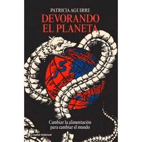 Libro Devorando El Planeta - Patricia Aguirre