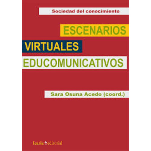 Escenarios virtuales educomunicativos, de VV. AA.. Editorial Icaria, edición 1 en español
