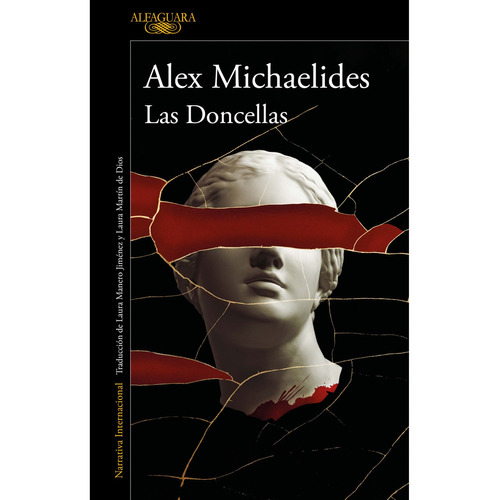 Libro Las Doncellas - Alex Michaelides - Alfaguara, de Alex Michaelides., vol. 1. Editorial Alfaguara, tapa blanda, edición 1 en español, 2023