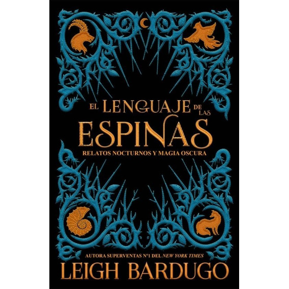 El Lenguaje De Las Espinas | Leigh Bardugo