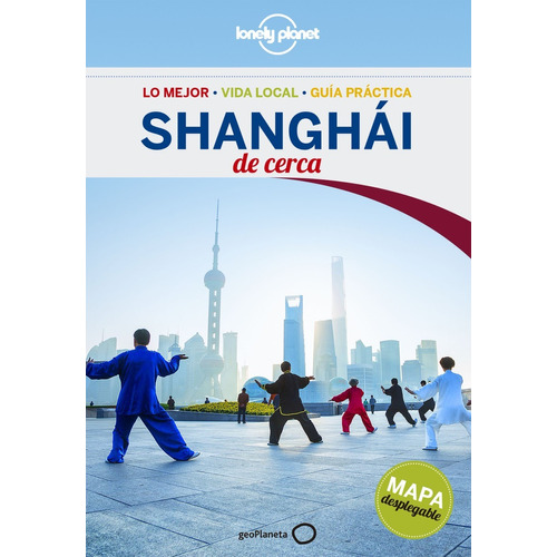 Guia Shanghai De Cerca 2 Edicion. Lonely Planet