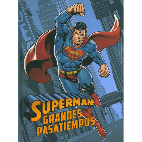 Superman Grandes Pasatiempos, De Vários Autores. Editorial Grupo Planeta, Tapa Dura, Edición 2016 En Español