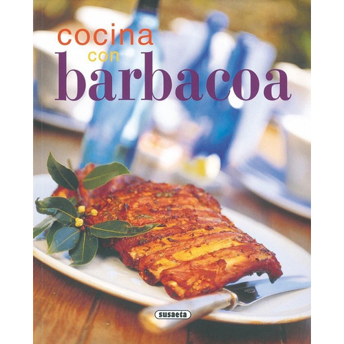 Cocina Con Barbacoa, De Varios Autores. Editorial Susaeta, Tapa Blanda En Español