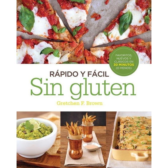 Rapido Y Facil Sin Gluten - Gretchen F. Brown