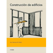 Construcción De Edificios - Arq. Nemecio M. Nieto - Libro
