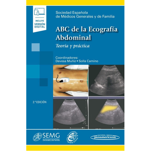 Abc De La Ecografía Abdominal. Teoría Y Práctica, De Semg Sociedad Española De Médicos Generales Y De Familia., Vol. No Aplica. Editorial Panamericana, Tapa Blanda En Español, 2010