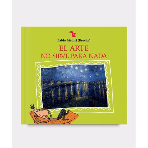 El Arte No Sirve Para Nada, De Pablo Médici (brocha). Editorial Az Editora, Tapa Blanda En Español, 2016