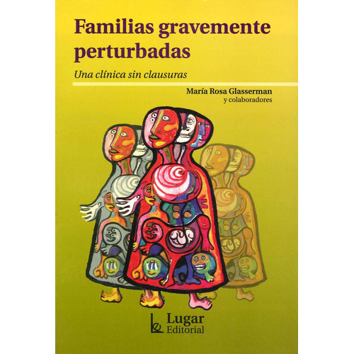 Familias Gravemente Perturbadas, De Maria Rosa Glasserman. Lugar Editorial En Español