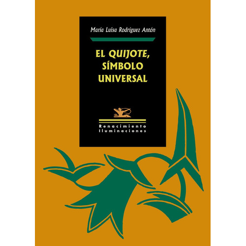 El Quijote, Sãâmbolo Universal, De Rodríguez Antón, María Luisa. Editorial Renacimiento, Tapa Blanda En Español