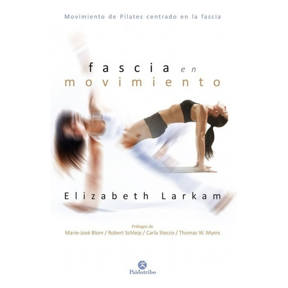 Libro: Fascia En Movimiento (color) - Larkam, Elizabeth 
