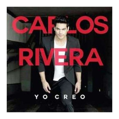 Carlos Rivera Yo Creo Cd Nuevo Original Sellado