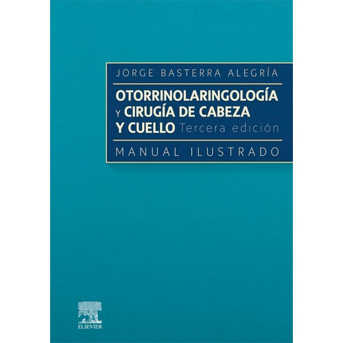 Libro Otorrinolaringologia Y Cirugia De Cabeza Y C, De Basterra. Editorial Elsevier, Tapa Tapa Blanda En Español