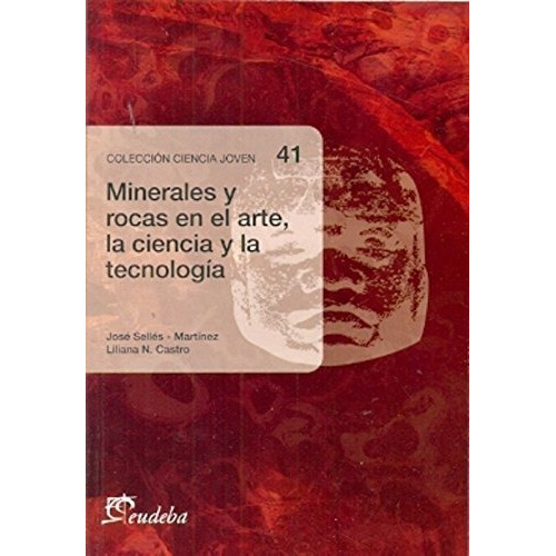 Minerales Y Rocas En El Arte, La Ciencia Y La Tecnología -