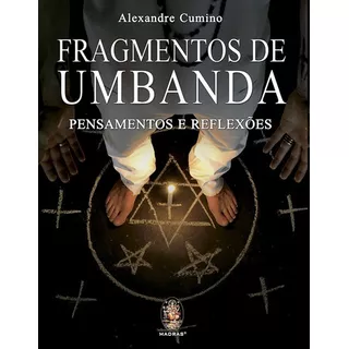 Fragmentos De Umbanda - Pensamento E Reflexões, De Alexandre Cumino. Editora Madras Em Português