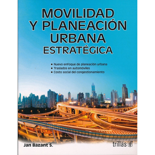 Movilidad Y Planeacion Urbana Estrategica