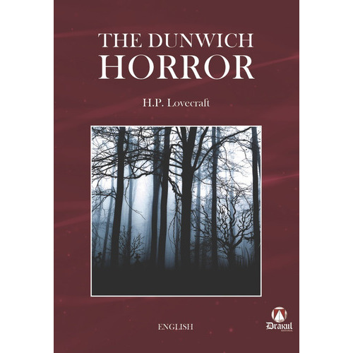 The Dunwich Horror, de Lovecraft, Howard Phillips. Editorial Drakul, S.L., tapa blanda en inglés