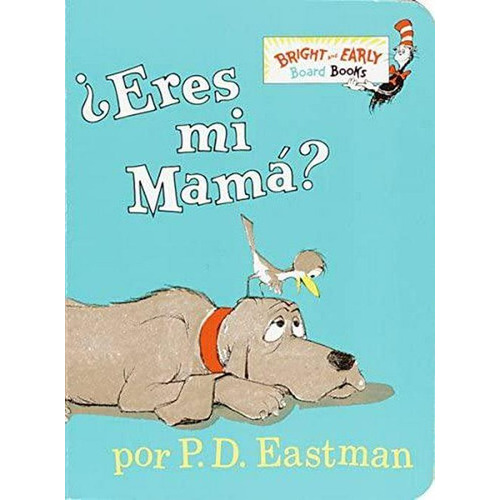 Eres Mi Mamá?, De P D Eastman. Editorial Random House En Español