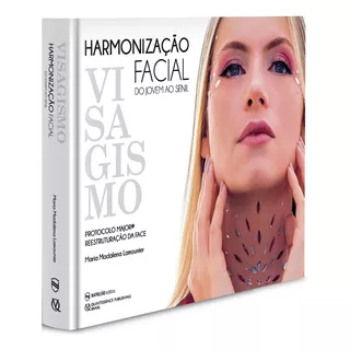 Livro Visagismo E Harmonização Facial Do Jovem Ao Senil, 1ª Ed. 2020, De Maria Madalena Lamounier. Editora Napoleão, Capa Dura, Edição 1 Em Português, 2020