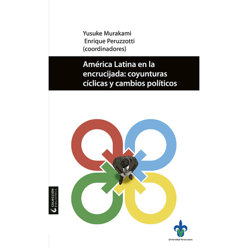 América Latina En La Encrucijada, De Enrique Peruzzotti Y Yusuke Murakami. Editorial Universidad Veracruzana, Tapa Blanda En Español, 2021