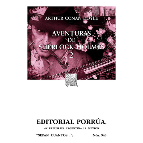 Aventuras de Sherlock Holmes 2: No, de Doyle, Arthur an., vol. 1. Editorial Porrúa, tapa pasta blanda, edición 13 en español, 2018