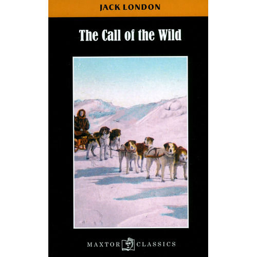 The call of the wild (Inglés), de Jack, London. Serie 8490019511, vol. 1. Editorial Ediciones Gaviota, tapa blanda, edición 2016 en español, 2016