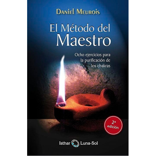 Libro: El Método Del Maestro. Meurois, Daniel. Isthar Luna-s