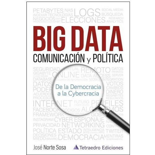 Big Data - Comunicacion Y Politica - Jose Norte Sosa
