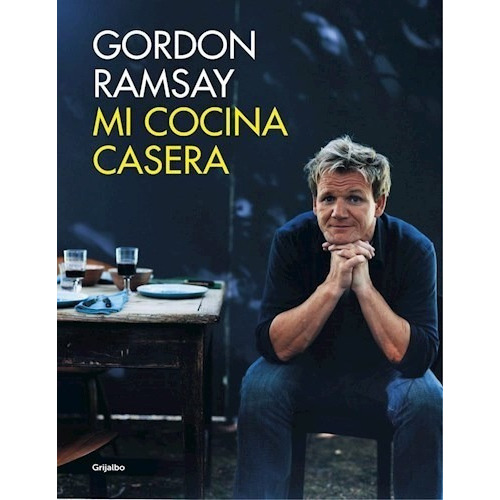 Mi Cocina Casera De Gordon Ramsay, De Gordon Ramsay. Editorial Grijalbo En Español