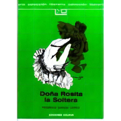 Doña Rosita La Soltera, De Federico García Lorca. Editorial Colihue, Tapa Blanda En Español