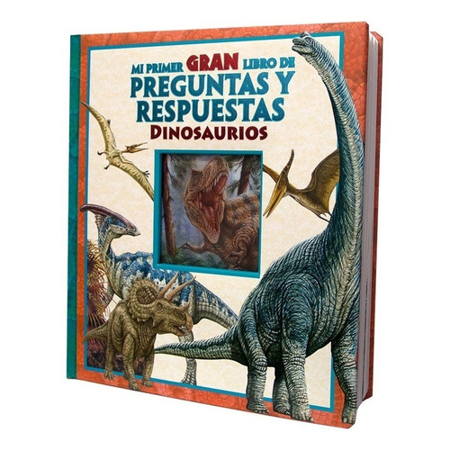 Dinosaurios -mi Primer Gran Libro De Preguntas Y Respuestas 