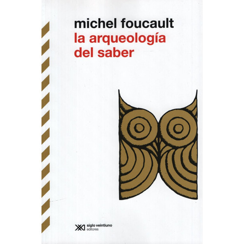 Arqueologia Del Saber, La - Michel Foucault