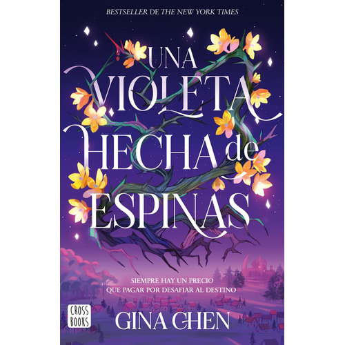 Una Violeta Hecha De Espinas - Una Violeta Repleta De Espinas 1, De Chen, Gina. Editorial Planeta, Tapa Blanda En Español, 2023