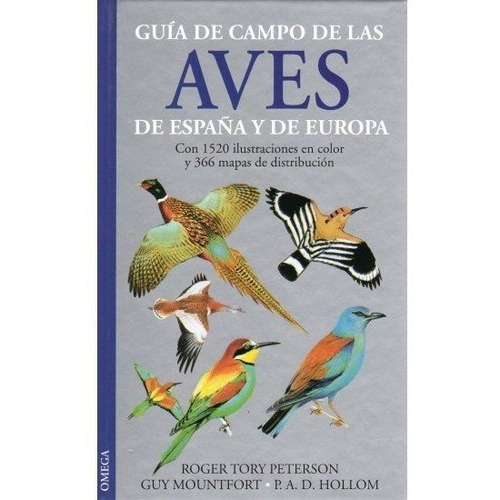 Guia De Campo Aves De Espaãâa Y Europa, De Peterson. Editorial Omega, Tapa Dura En Español