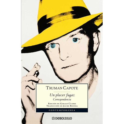 Un placer fugaz, de Capote, Truman. Editorial Debolsillo, tapa blanda, edición 1 en español