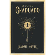 El Ultimo Graduado - Naomi Novik - Umbriel - Libro