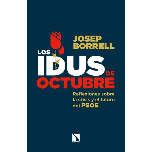 Los Idus De Octubre, De Borrell Fontelles, Josep. Editorial Los Libros De La Catarata, Tapa Blanda En Español