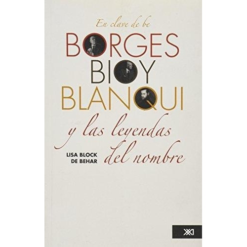 En Clave De Be, de Block De Behar Lisa. Serie N/a, vol. Volumen Unico. Editorial Siglo XXI, tapa blanda, edición 1 en español, 2011